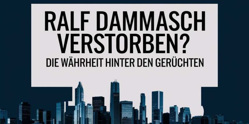 Ralf Dammasch verstorben Die Wahrheit hinter den Gerüchten