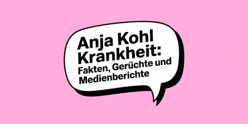 Anja Kohl Krankheit Fakten, Gerüchte und Medienberichte