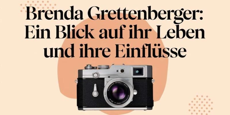 Brenda Grettenberger Ein Blick auf Ihr Leben und Ihre Einflüsse