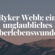 Ryker Webb Ein Unglaubliches Überlebenswunder